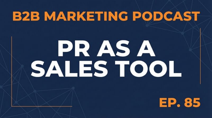 B2B Marketing Podcast - episode 85 with Dominic Monkhouse